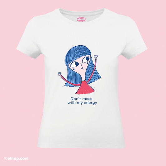 Empowerment T-Shirt – Don’t Mess With My Energy | Bold Positive Graphic Tee