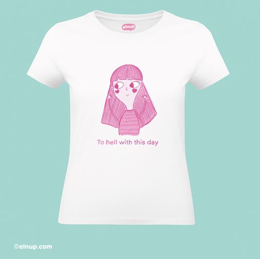 Funny Mood T-Shirt – To Hell With This Day | Relatable Bad Day Tee