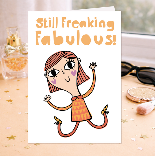 Funny Birthday Card – Still Freaking Fabulous | Sassy Birthday Card for Her