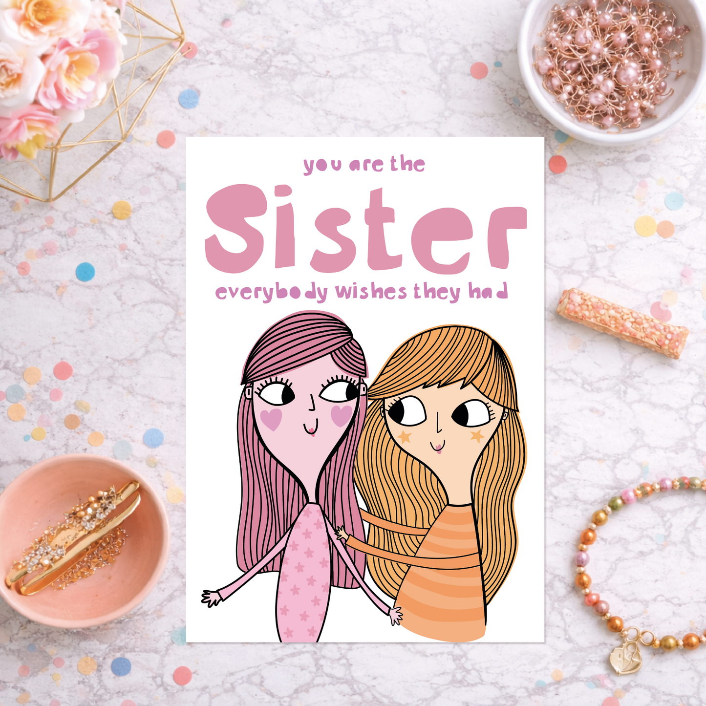 Sister Birthday Card – You Are the Sister Everybody Wishes They Had | Cute Sentimental Sister Card