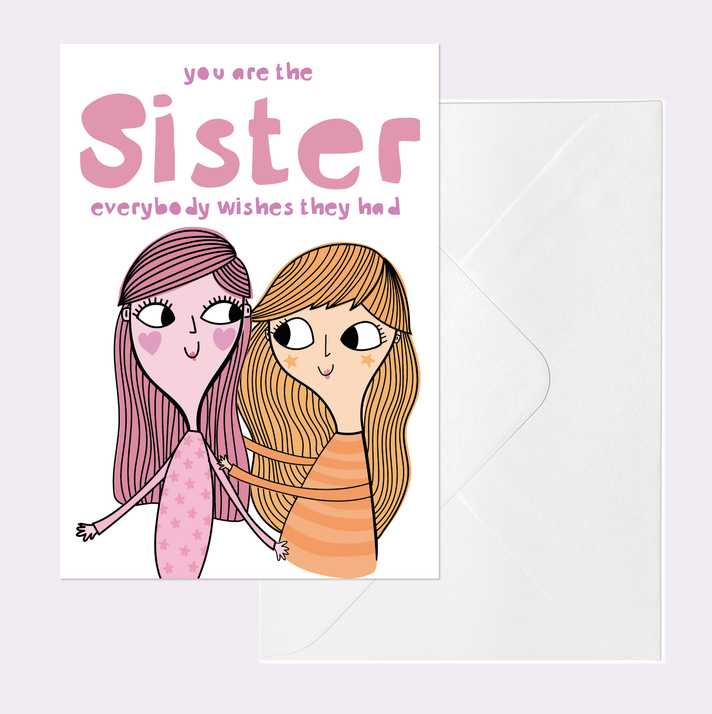 Sister Birthday Card – You Are the Sister Everybody Wishes They Had | Cute Sentimental Sister Card