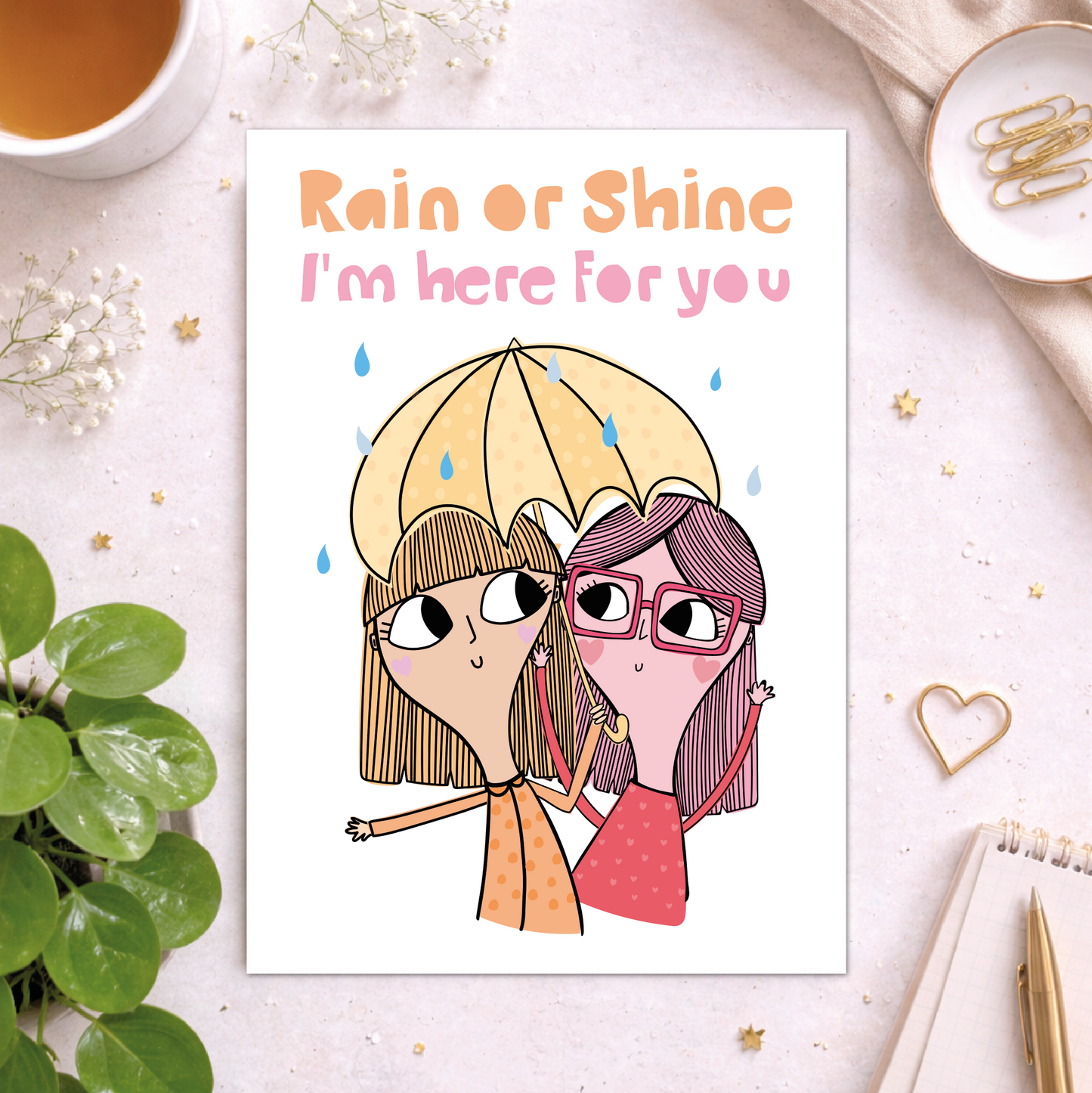 Rain or Shine I’m Here For You | Friendship Support Card | Thinking of You Card