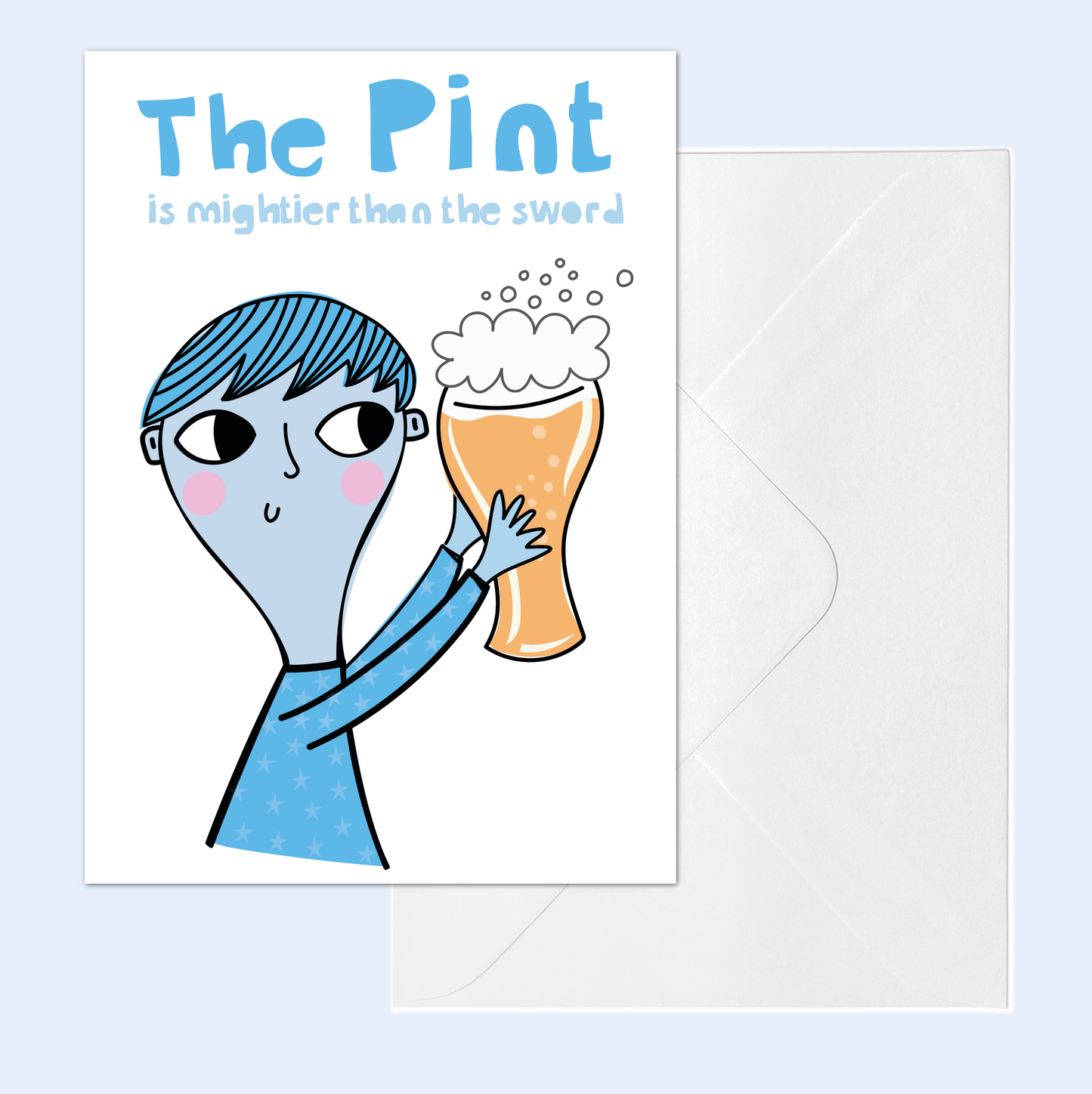 The Pint is Mightier Than the Sword | Funny Card | Humour Card for Friend, Dad or Beer Lover