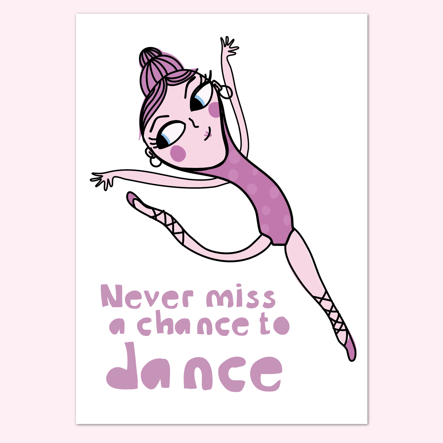 Encouragement Card – Never Miss a Chance to Dance | Positive Card