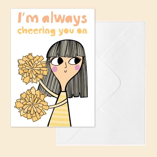 I’m Always Cheering You On | Encouragement Card | Support & Motivation Card